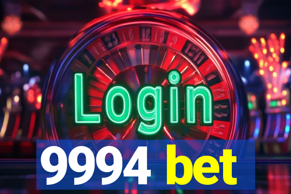 9994 bet